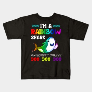 I_m A Rainbow Shark Who Happens To Cuss A Lot Kids T-Shirt